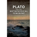 Plato and the Metaphysical Feminine: One Hundred and One Nights