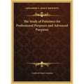 The Study of Palmistry for Professional Purposes and Advanced Purposes