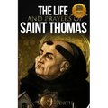 The Life and Prayers of Saint Thomas Aquinas