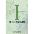 The First Investigation