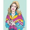 80s COLORING BOOK: A Fashion Coloring book for adults and teens