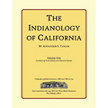 The Indianology of California: Volume One, Containing Series One and Series Two