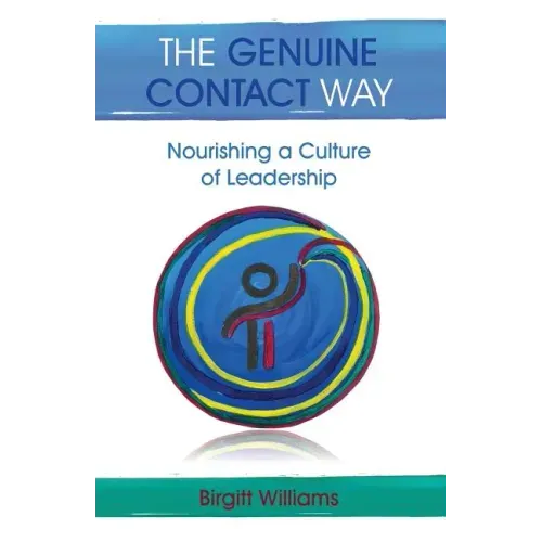 The Genuine Contact Way: Nourishing a Culture of Leadership