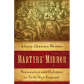 Martyrs' Mirror: Persecution and Holiness in Early New England
