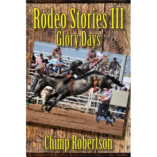 Rodeo Stories III: Glory Days
