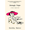 Enough Rope (Warbler Classics Annotated Edition)