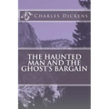 The Haunted Man and the Ghost's Bargain