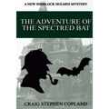 The Adventure of the Spectred Bat - Large Print: A New Sherlock Holmes Mystery