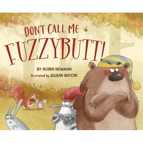 Don't Call Me Fuzzybutt!
