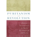 Puritanism and Revolution: Studies in Interpretation of the English Revolution of the 17th Century