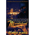 Bodymore Murderland