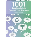 1001 Questions to Help Flesh Out Your Character