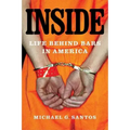 Inside: Life Behind Bars in America