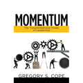 Momentum: The Transformational Power of Leadership