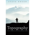 Topography: A Pastor's Reflection on the Terrain Between Sundays