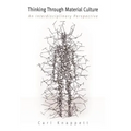 Thinking Through Material Culture: An Interdisciplinary Perspective