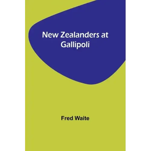 New Zealanders at Gallipoli