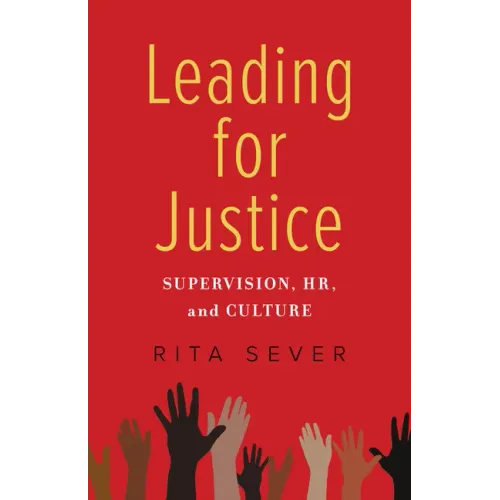 Leading for Justice: Supervision, Hr, and Culture