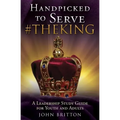 Handpicked to Serve #Theking: A Leadership Study Guide for Youth and Adults