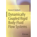 Dynamically Coupled Rigid Body-Fluid Flow Systems