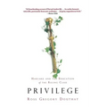 Privilege: Harvard and the Education of the Ruling Class