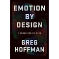 Emotion by Design: Creative Leadership Lessons from a Life at Nike