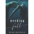 Needing to Fall