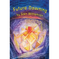 Future Dawning: Awakening in America: A Spiritual Fantasia on World Themes