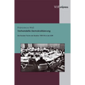 Verhandelte Demokratisierung: Die Runden Tische Der Bezirke 1989/90 in Der DDR