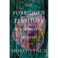 The Forbidden Territory of a Terrifying Woman