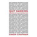 Quit Smoking Weapons of Mass Distraction