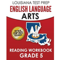 LOUISIANA TEST PREP English Language Arts Reading Workbook Grade 5: Covers the Literature and Informational Text Reading Standards