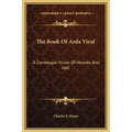 The Book Of Arda Viraf: A Dantesque Vision Of Heaven And Hell
