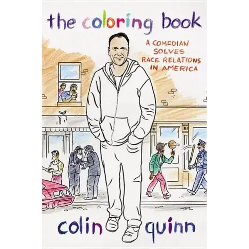 The Coloring Book: A Comedian Solves Race Relations in America