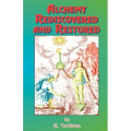 Alchemy Rediscovered and Restored