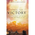 Armed for Victory: Prayer Strategies That Unlock the End-Time Armory of God