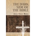 The Dark Side of the Bible