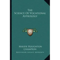 The Science of Vocational Astrology