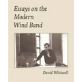 Essays on the Modern Wind Band