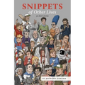 Snippets of Other Lives: 30 short stories