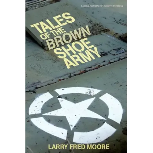 Tales of the Brown Shoe Army