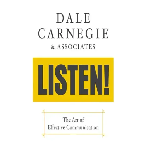 Listen!: The Art of Effective Communication: The Art of Effective Communication