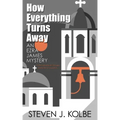 How Everything Turns Away