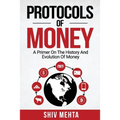 Protocols of Money: A Primer on the History and Evolution of Money