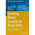Drinking Water Security in Rural India: Dynamics, Influencing Factors, and Improvement Strategy