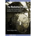 The Manhattan Project: A very brief introduction to the physics of nuclear weapons