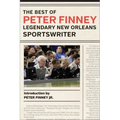 The Best of Peter Finney, Legendary New Orleans Sportswriter