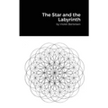 The Star and the Labyrinth: Essays on Occultism