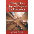 Thirty-One Days of Prayers for Educators