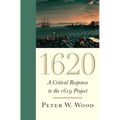 1620: A Critical Response to the 1619 Project